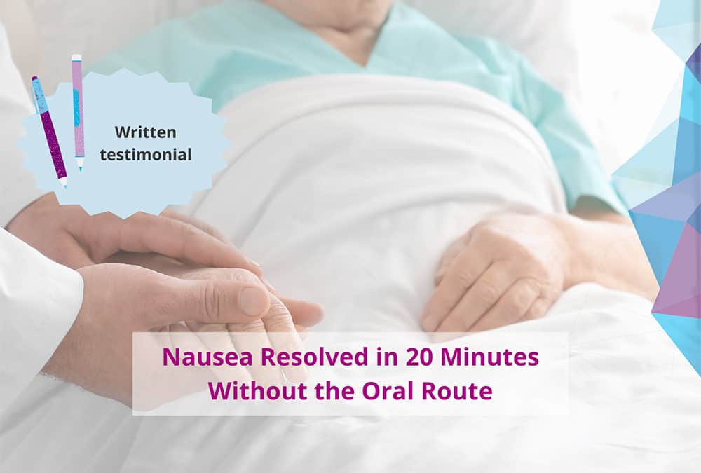 Nausea Resolved in 20 Minutes Without the Oral Route