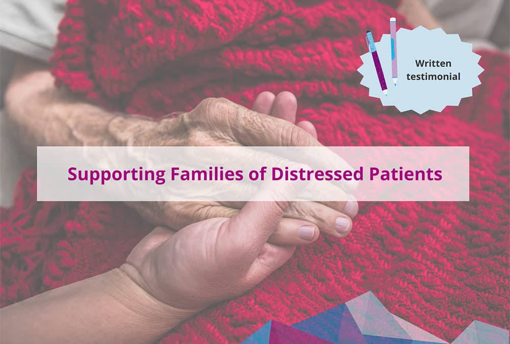 Supporting Families of Distressed Patients and Circumventing Rectal Route Stigma